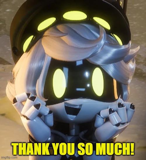 Happy N | THANK YOU SO MUCH! | image tagged in happy n | made w/ Imgflip meme maker