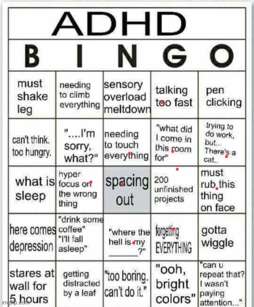 I mean, I already have autism | image tagged in adhd bingo | made w/ Imgflip meme maker