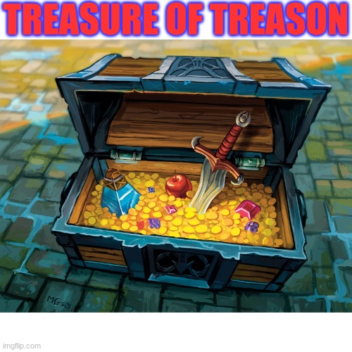 WoW Treasure Chest | TREASURE OF TREASON | made w/ Imgflip meme maker