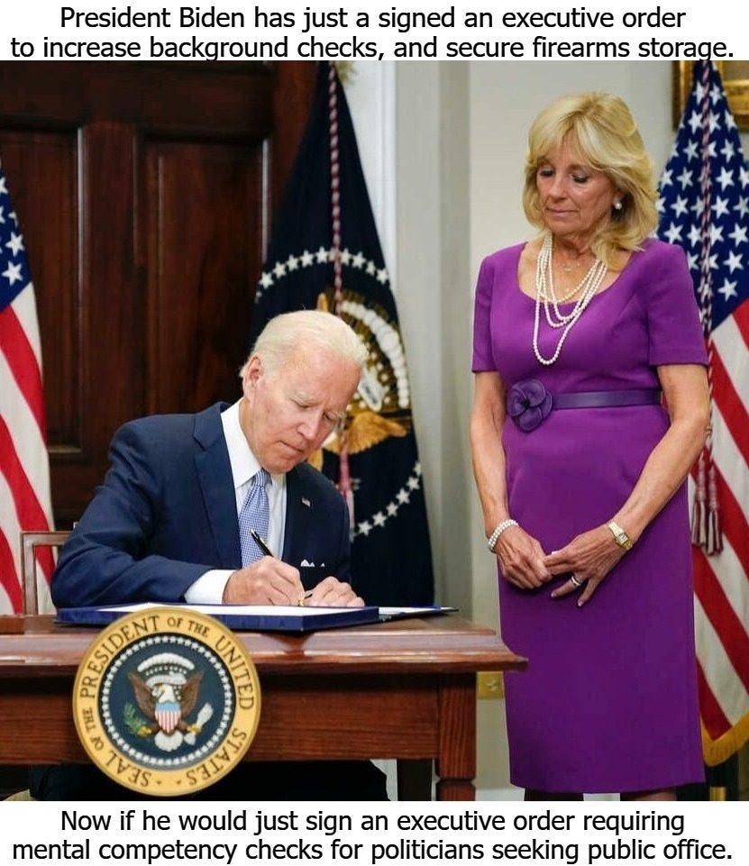 About those background checks, Joe... | image tagged in joe biden,mental competency checks,mental illness,mental health,never go full retard,creepy joe biden | made w/ Imgflip meme maker