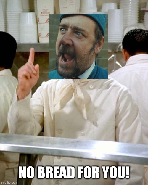 soup nazi | NO BREAD FOR YOU! | image tagged in soup nazi,les miserables,broadway,musical,theatre | made w/ Imgflip meme maker