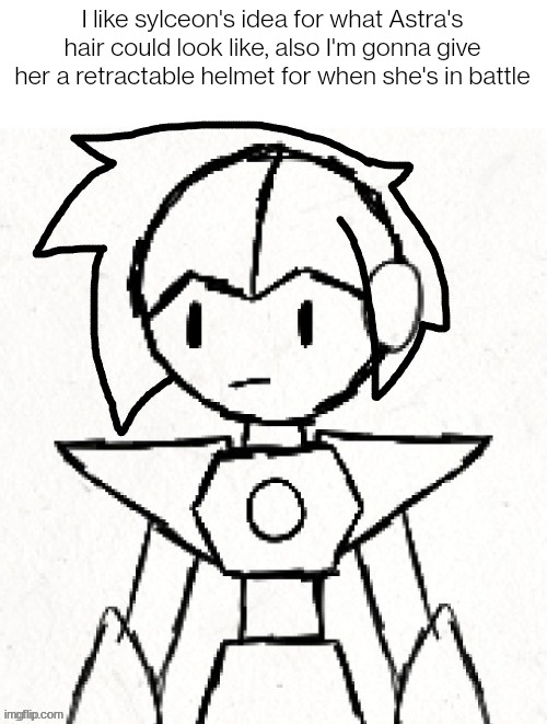 I don't imagine she'd have long hair so this seems like a good option. Also kinda similar to what inky suggested | I like sylceon's idea for what Astra's hair could look like, also I'm gonna give her a retractable helmet for when she's in battle | made w/ Imgflip meme maker