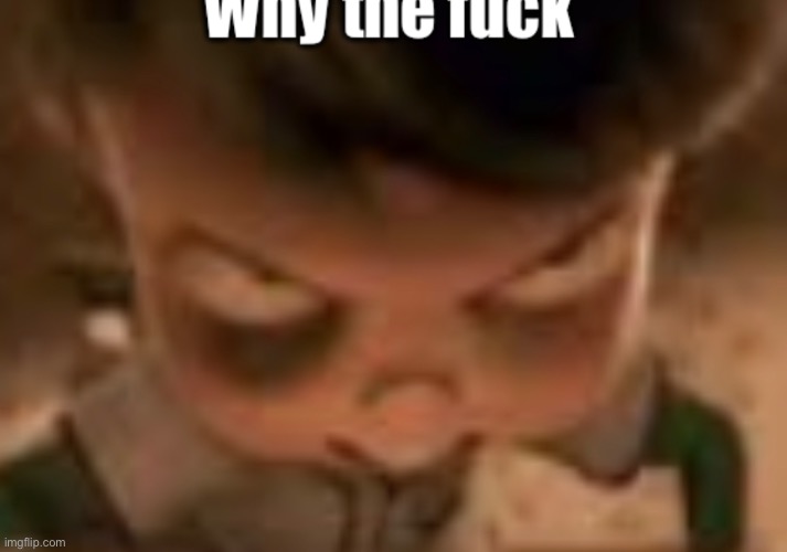 Why the luck | made w/ Imgflip meme maker