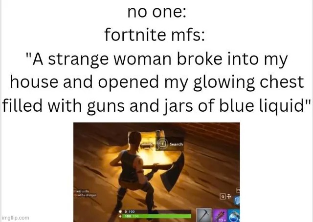 for real | image tagged in memes,funny,fortnite | made w/ Imgflip meme maker