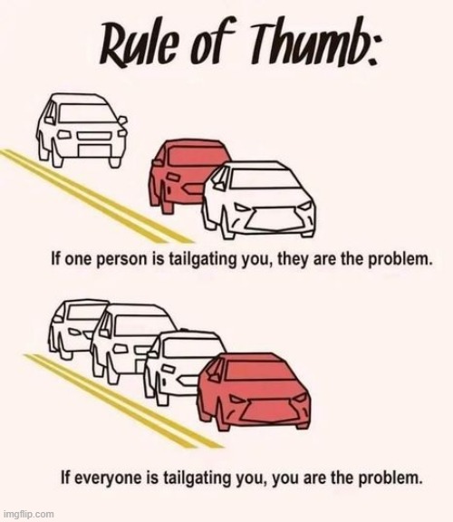 Public Service Announcement | image tagged in driving,idiots,bad drivers,stupid drivers,drivers | made w/ Imgflip meme maker