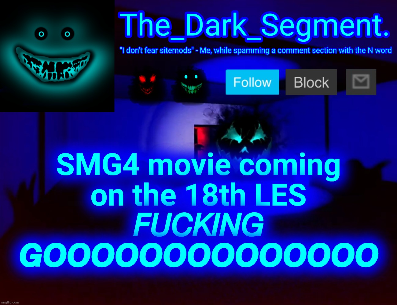 WOOOOOOOOOOOOOO | SMG4 movie coming on the 18th LES 𝘍𝘜𝘊𝘒𝘐𝘕𝘎 𝙂𝙊𝙊𝙊𝙊𝙊𝙊𝙊𝙊𝙊𝙊𝙊𝙊𝙊𝙊 | made w/ Imgflip meme maker