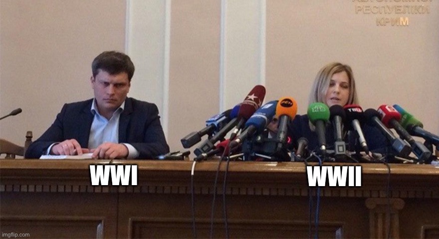 Man and woman microphone | WWII; WWI | image tagged in man and woman microphone | made w/ Imgflip meme maker