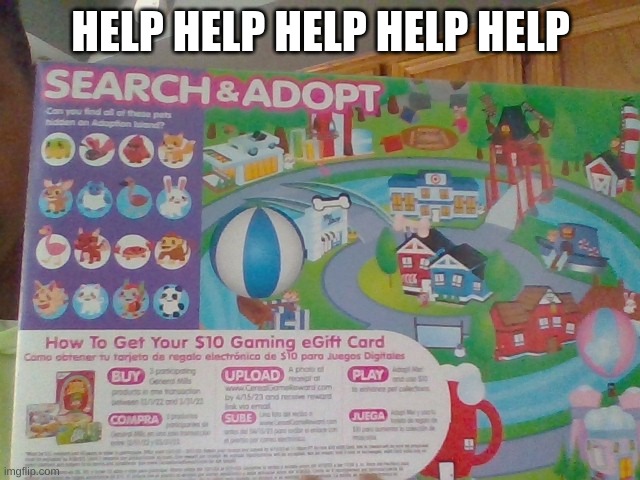 PANIK | HELP HELP HELP HELP HELP | image tagged in adopt me | made w/ Imgflip meme maker