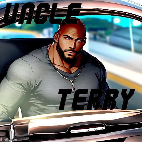 uncle terry | made w/ Imgflip meme maker