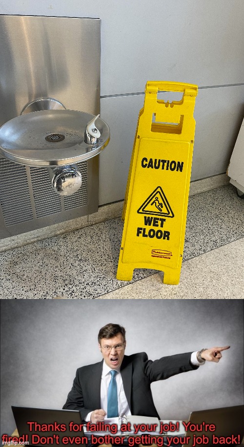 Whoever installed this water fountain at EWR wanted to make sure the floor would stay wet. | image tagged in thanks for failing at your job,you had one job,memes,funny | made w/ Imgflip meme maker