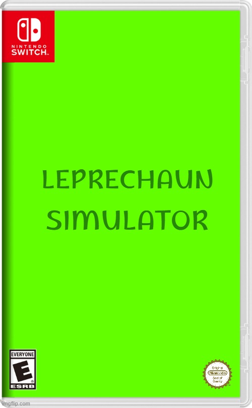 leprechaun simulator | LEPRECHAUN; SIMULATOR | image tagged in nintendo switch,st patrick's day,fake,leprechaun | made w/ Imgflip meme maker
