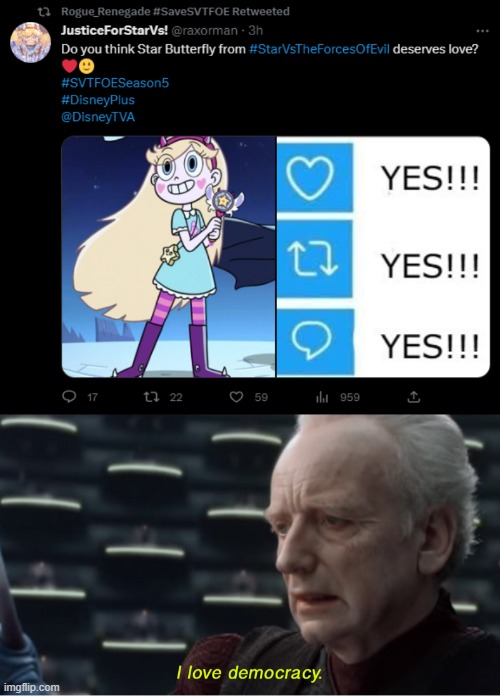 I totally love Democracy | image tagged in i love democracy,star butterfly,star vs the forces of evil,memes,democracy | made w/ Imgflip meme maker