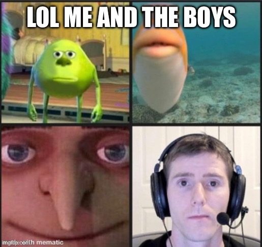 Silence | LOL ME AND THE BOYS | image tagged in silence | made w/ Imgflip meme maker