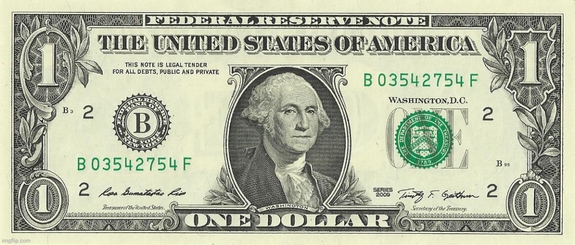 1 dollar bill | image tagged in 1 dollar bill | made w/ Imgflip meme maker