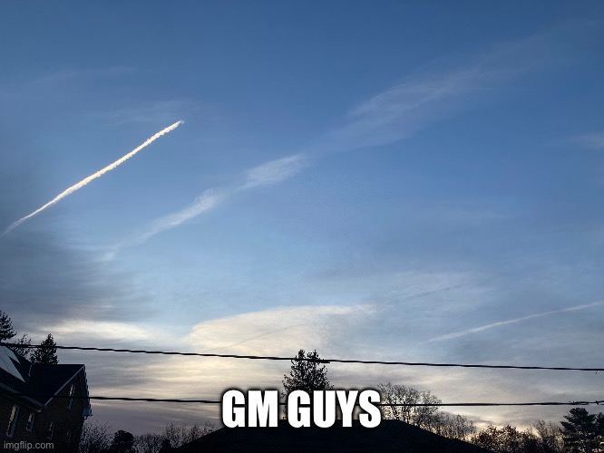 Good morning chat | GM GUYS | image tagged in photography | made w/ Imgflip meme maker