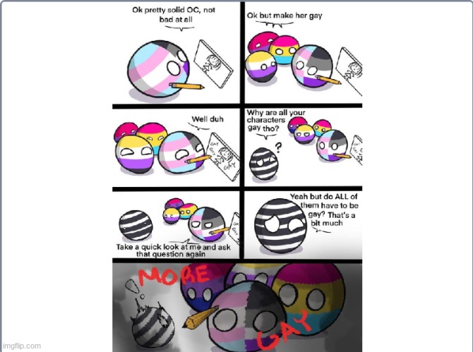 more gay | image tagged in more gay | made w/ Imgflip meme maker