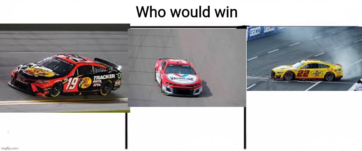 which nascar driver wins | image tagged in 3x who would win | made w/ Imgflip meme maker