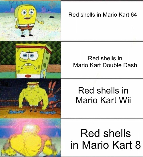 Red Shells | Red shells in Mario Kart 64; Red shells in Mario Kart Double Dash; Red shells in Mario Kart Wii; Red shells in Mario Kart 8 | image tagged in weak vs strong spongebob | made w/ Imgflip meme maker