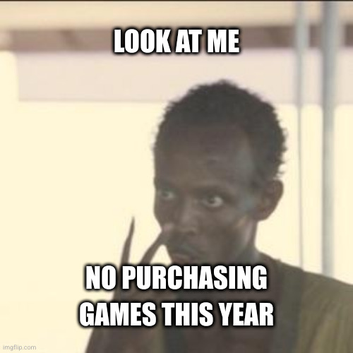 Steam Sale starts in 3 Hours | LOOK AT ME; NO PURCHASING GAMES THIS YEAR | image tagged in memes,look at me,steam,funny,empty wallet,video games | made w/ Imgflip meme maker