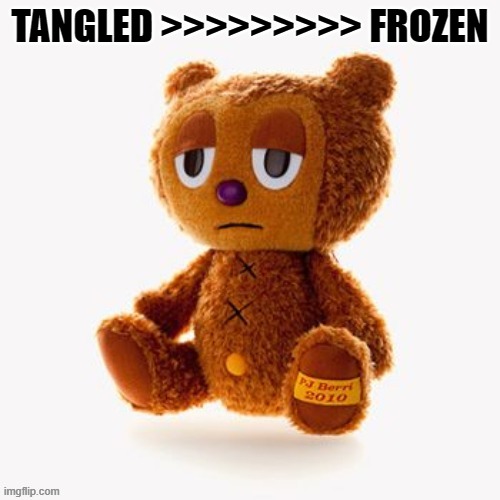 Pj plush | TANGLED >>>>>>>>> FROZEN | image tagged in pj plush | made w/ Imgflip meme maker