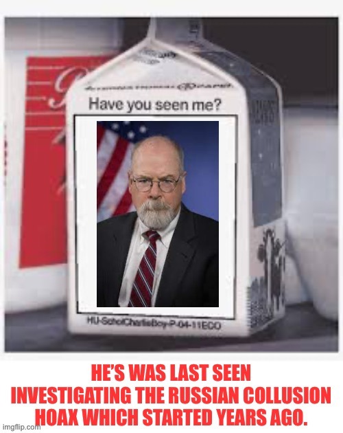 John Durham | image tagged in russian collusion | made w/ Imgflip meme maker