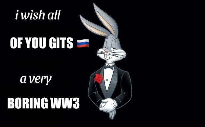No wind of change this time | OF YOU GITS 🇷🇺; BORING WW3 | image tagged in i wish all x a very y,2023,ww3 | made w/ Imgflip meme maker