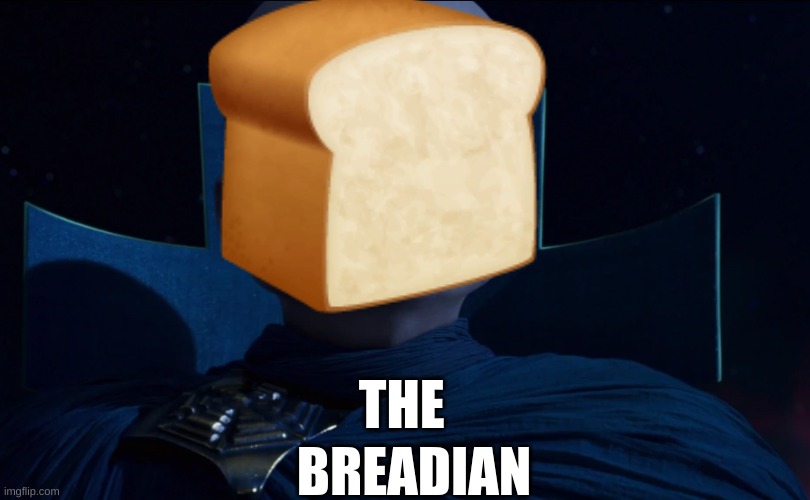 The Breadian | THE; BREADIAN | image tagged in funny,marvel,what if | made w/ Imgflip meme maker