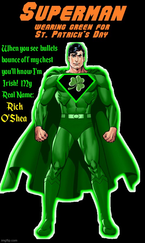 Have a Super St. Paddy's Day | image tagged in vince vance,superman,st patrick's day,irish,memes,comics/cartoons | made w/ Imgflip meme maker