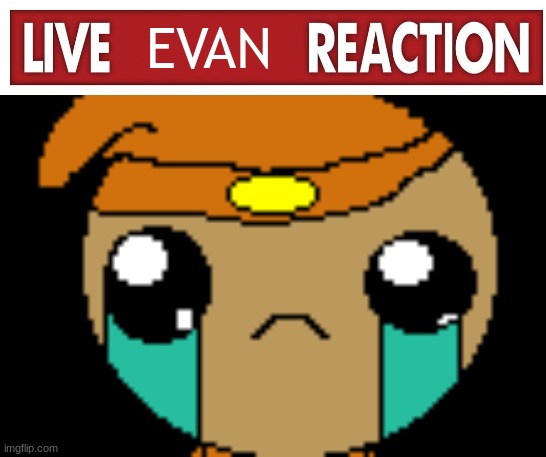 High Quality Live Evan Reaction Blank Meme Template