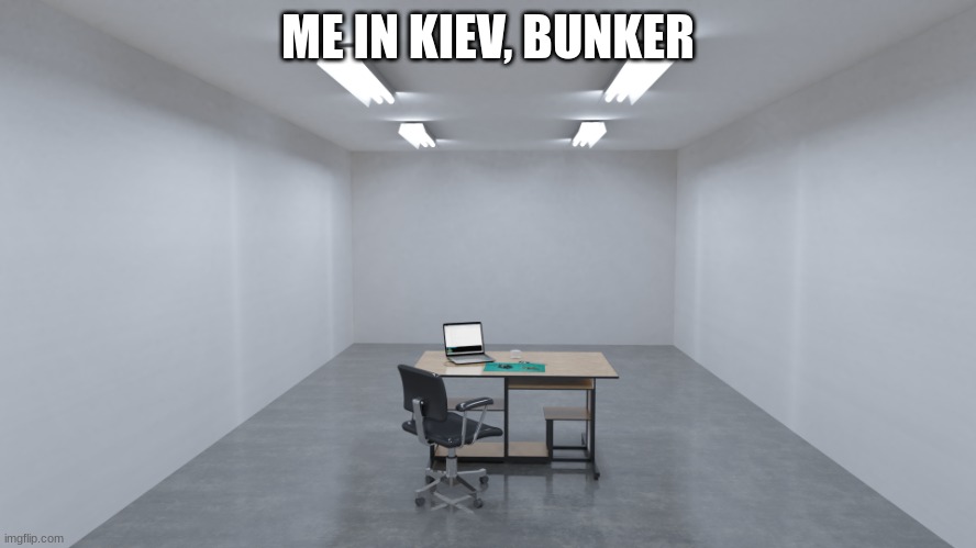 After Brexit | ME IN KIEV, BUNKER | image tagged in after brexit | made w/ Imgflip meme maker