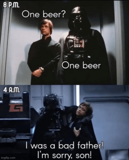 One beer | image tagged in star wars,memes,funny | made w/ Imgflip meme maker