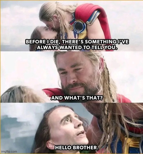 That Would've Been a Twist | image tagged in loki,thor | made w/ Imgflip meme maker