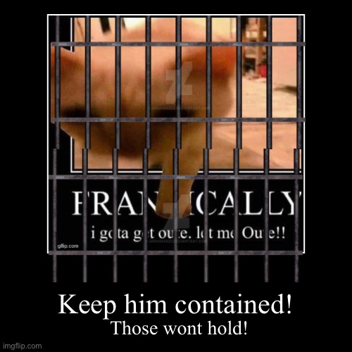 image tagged in funny,demotivationals | made w/ Imgflip demotivational maker
