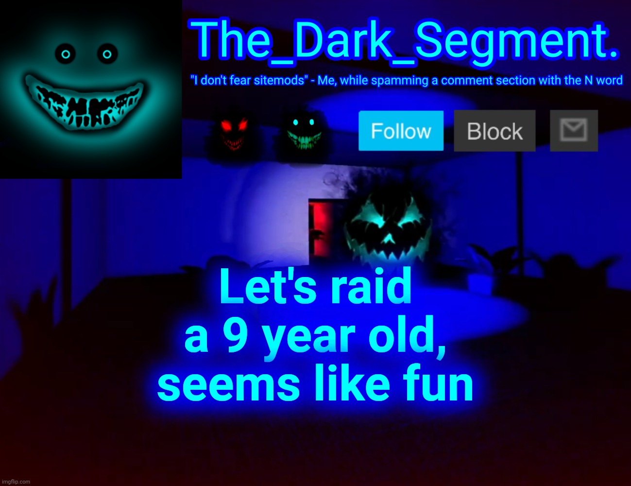 Prank em, john | Let's raid a 9 year old, seems like fun | made w/ Imgflip meme maker