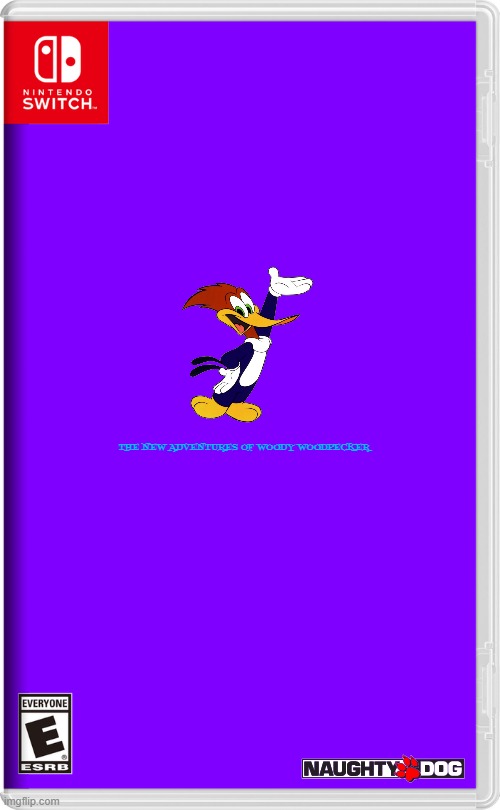 if cartoon characters had a comeback with a new video game | THE NEW ADVENTURES OF WOODY WOODPECKER | image tagged in nintendo switch,universal studios,woody woodpecker,3d platformer,fake | made w/ Imgflip meme maker
