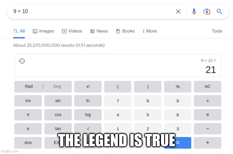 ITS TRUE | THE LEGEND IS TRUE | image tagged in fun,memes,funny,21 | made w/ Imgflip meme maker
