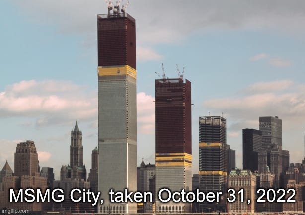MSMG City, taken October 31, 2022 | made w/ Imgflip meme maker