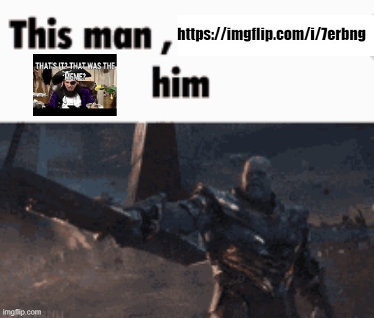 common dark_humour L | https://imgflip.com/i/7erbng | image tagged in this man _____ him | made w/ Imgflip meme maker
