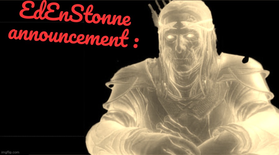 EdEnStonne's announcement Blank Meme Template