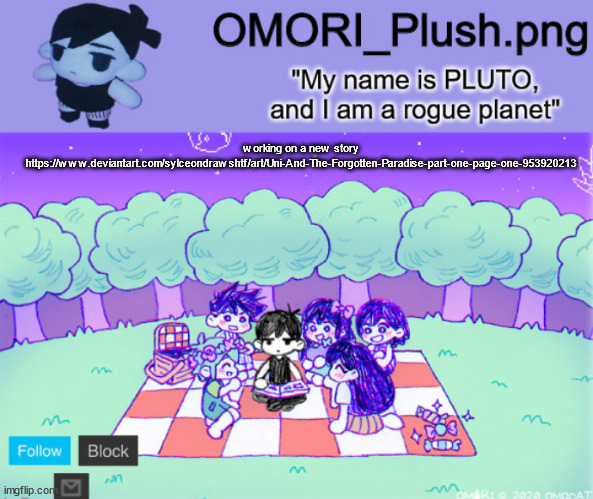 omor plush | working on a new story https://www.deviantart.com/sylceondrawshtf/art/Uni-And-The-Forgotten-Paradise-part-one-page-one-953920213 | image tagged in omor plush | made w/ Imgflip meme maker