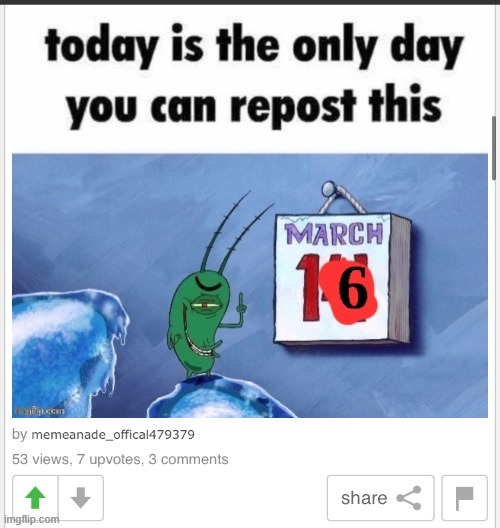 Today is the only day you can repost this | image tagged in today is the only day you can repost this | made w/ Imgflip meme maker