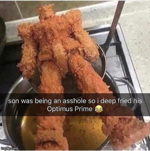 Optimus Fried | made w/ Imgflip meme maker