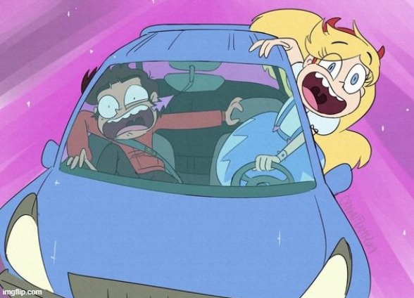 Fast Driving | image tagged in starco,star vs the forces of evil | made w/ Imgflip meme maker