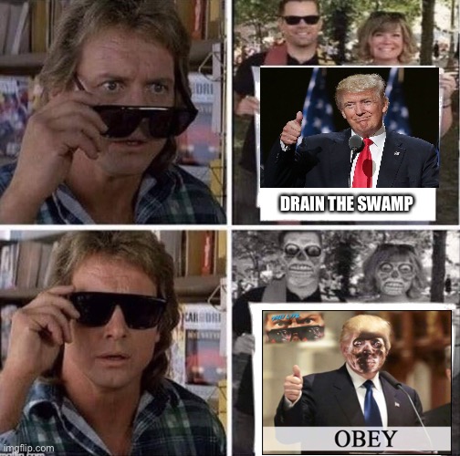 They live glasses | DRAIN THE SWAMP | image tagged in they live glasses | made w/ Imgflip meme maker