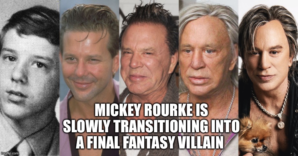 MICKEY ROURKE IS SLOWLY TRANSITIONING INTO A FINAL FANTASY VILLAIN | image tagged in final fantasy | made w/ Imgflip meme maker