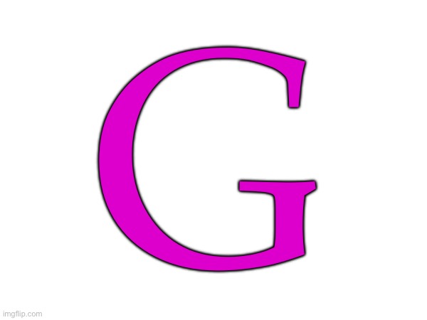 G | made w/ Imgflip meme maker