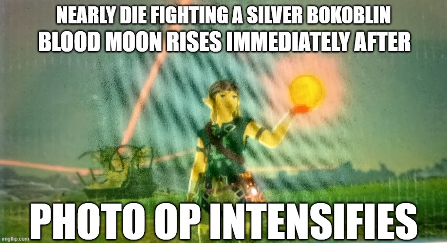 Timing is Everything | NEARLY DIE FIGHTING A SILVER BOKOBLIN; BLOOD MOON RISES IMMEDIATELY AFTER; PHOTO OP INTENSIFIES | image tagged in the legend of zelda breath of the wild,zelda,legend of zelda,blood moon,original photo | made w/ Imgflip meme maker