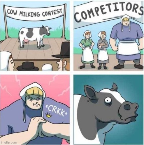 Cow milking contest | image tagged in cow milking contest | made w/ Imgflip meme maker