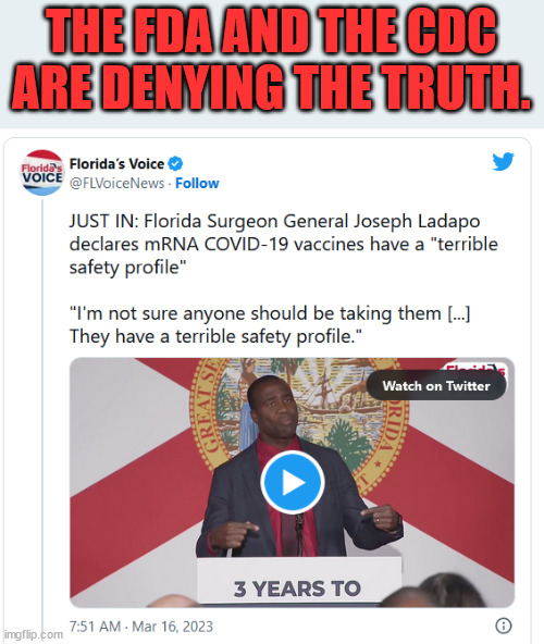 THE FDA AND THE CDC ARE DENYING THE TRUTH. | made w/ Imgflip meme maker