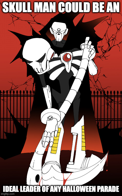 Grim Reaper Skull Man | SKULL MAN COULD BE AN; IDEAL LEADER OF ANY HALLOWEEN PARADE | image tagged in skullman,megaman,memes | made w/ Imgflip meme maker